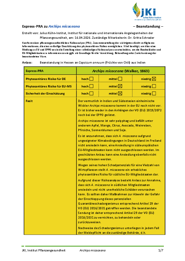 
	Gegen den Wickler sollten Maßnahmen gemäß Artikel 29 der Verordnung (EU) 2016/2031 getroffen werden. Archips micaceana ist polyphag und schädigt Früchte, Blütenstände und Blätter vieler Kulturen. Er könnte sich in südlichen EU-Staaten und Gewächshäusern ansiedeln.
